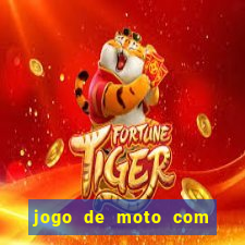 jogo de moto com dinheiro infinito